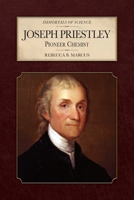 Joseph Priestley: Pioneer Chemist (Immortals of Science) B0FMPLXNSV Book Cover