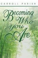 Becoming Who You Are 1882185951 Book Cover