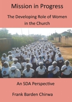 Mission in Progress: An SDA Perspective from Malawi 9996060446 Book Cover