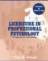 Licensure In Professional Psychology: Preparatory Techniques 1560323108 Book Cover