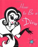 How to Be a Diva (Exposed Board Little Books) 0740742116 Book Cover