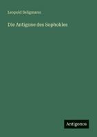 Die Antigone des Sophokles 3386493343 Book Cover