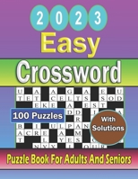 2023 Easy Crossword Puzzles Book For Adults: 2023 Awesome Crossword Puzzle Book For Puzzle Lovers B0BHLCJK2J Book Cover