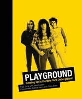 Playground: Growing Up in the New York Underground 0988174553 Book Cover