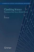 Classifying Science: Phenomena, Data, Theory, Method, Practice 9048167906 Book Cover