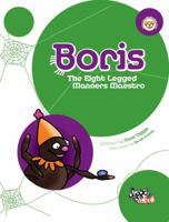Boris: The Eight Legged Manners Maestro 0987165887 Book Cover