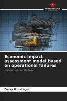 Economic impact assessment model based on operational failures 6208545358 Book Cover