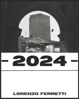 2024: Uno spaccato del 2024 visto attraverso la fotografia di strada. (Italian Edition) B0DYZ515XD Book Cover
