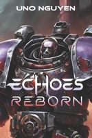 Echoes Reborn: The Fall of the Imperium and the Rise of Humanity’s Last Hope B0DPPRHPHX Book Cover