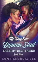 My Day One Dymon Stud She's My Best Friend B0H3NYJ2NR Book Cover