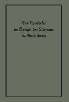 Der Apotheker Im Spiegel Der Literatur 3642941249 Book Cover