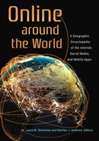 Online Around the World: A Geographic Encyclopedia of the Internet, Social Media, and Mobile Apps 1610697758 Book Cover