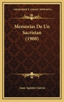 Memorias de Un Sacrist�n (Classic Reprint) 1145138012 Book Cover