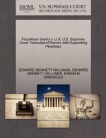 Fruchtman (Irwin) v. U.S. U.S. Supreme Court Transcript of Record with Supporting Pleadings 1270509853 Book Cover