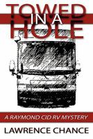 Towed In A Hole: A Raymond Cid RV Mystery (Raymond Cid Rv) 1439207798 Book Cover