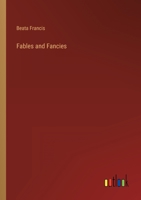 Fables and Fancies 1358651574 Book Cover