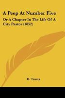 A Peep At Number Five: Or A Chapter In The Life Of A City Pastor (1852) 1275730094 Book Cover