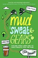 Mud, Sweat & Gears: Cycling from Land's End to John O'Groats (Via the Pub) 1849532206 Book Cover