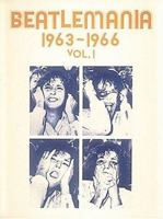 Beatlemania, 1963-1966 0881885916 Book Cover