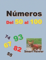 NÚMEROS DEL 50 AL 100: ¡Aprende matemáticas fácil y sé el mejor del año! (Spanish Edition) B088LDHSLQ Book Cover