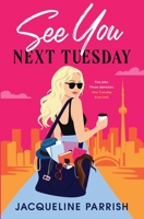 See You Next Tuesday 1739049179 Book Cover