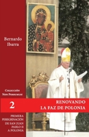 Renovando la faz de Polonia: Primera peregrinación de san Juan Pablo II a Polonia (Non Possumus!) 8412617118 Book Cover
