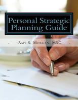 Personal Strategic Planning Guide 154135799X Book Cover