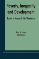 Poverty, Inequality and Development: Essays in Honor of Erik Thorbecke (Economic Studies in Inequality, Social Exclusion and Well-Being) 1402078501 Book Cover