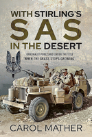 With Stirling's SAS in the Desert: When the Grass Stops Growing 1526796503 Book Cover