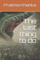 The last thing to do B08F65S93W Book Cover