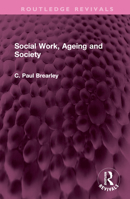 Social Work, Ageing and Society 1032457791 Book Cover