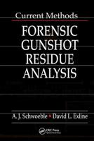 Current Methods in Forensic Gunshot Residue Analysis 0849300290 Book Cover