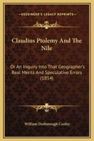 Claudius Ptolemy and the Nile 101753828X Book Cover