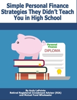 Simple Personal Finance Skills They Didn't Teach You in High School B0BQH5Y8XT Book Cover