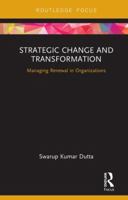 Strategic Change and Transformation: Managing Renewal in Organisations 1138576700 Book Cover