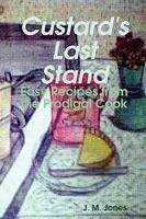 Custard's Last Stand: Easy Recipes from the Prodigal Cook 1435720210 Book Cover