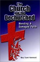 The Church and the Dechurched: Mending a Damaged Faith 0827204868 Book Cover