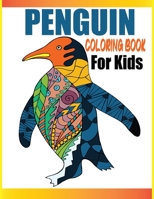 PENGUIN Coloring Book For Kids: A Coloring Book with Beautiful Penguin Designs B08WJTQG4M Book Cover