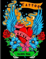 Tattoo Coloring Book for Grown Ups: Amazing Coloring Book for Grown Ups with Beautiful Modern Tattoo Designs/ Relaxing Tattoo Designs for Men and Women/ Coloring Pages For Grown Ups Relaxation 1803858621 Book Cover