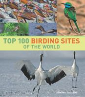 Top 100 Birding Sites of the World 0520259327 Book Cover