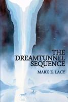 The Dreamtunnel Sequence 1493670018 Book Cover