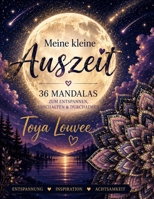 Meine kleine Auszeit: 36 Mandalas zum Entspannen, Abschalten & Durchatmen (German Edition) B0HGX7YMJ6 Book Cover
