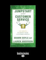 Jumpstart Your Customer Service: 10 Jolts to Boost Your Customer Service 1525239708 Book Cover