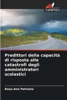Predittori della capacità di risposta alle catastrofi degli amministratori scolastici 6206041387 Book Cover