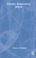 Chronic Respiratory Illness (Gender in Performance) 0415076579 Book Cover