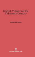 English Villagers of the Thirteenth Century (The Norton library ; N765) 0393007650 Book Cover