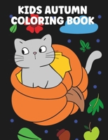 Kids Autumn Coloring Book B0BNL2JPQ1 Book Cover
