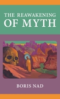 The Reawakening of Myth 195267106X Book Cover