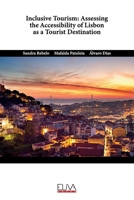 Inclusive Tourism: Assessing the Accessibility of Lisbon as a Tourist Destination 9994987445 Book Cover