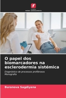 O papel dos biomarcadores na esclerodermia sistémica (Portuguese Edition) 6209996485 Book Cover